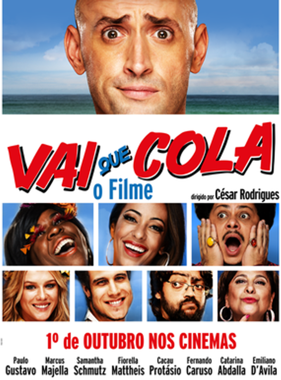 Vai Que Cola — O Filme